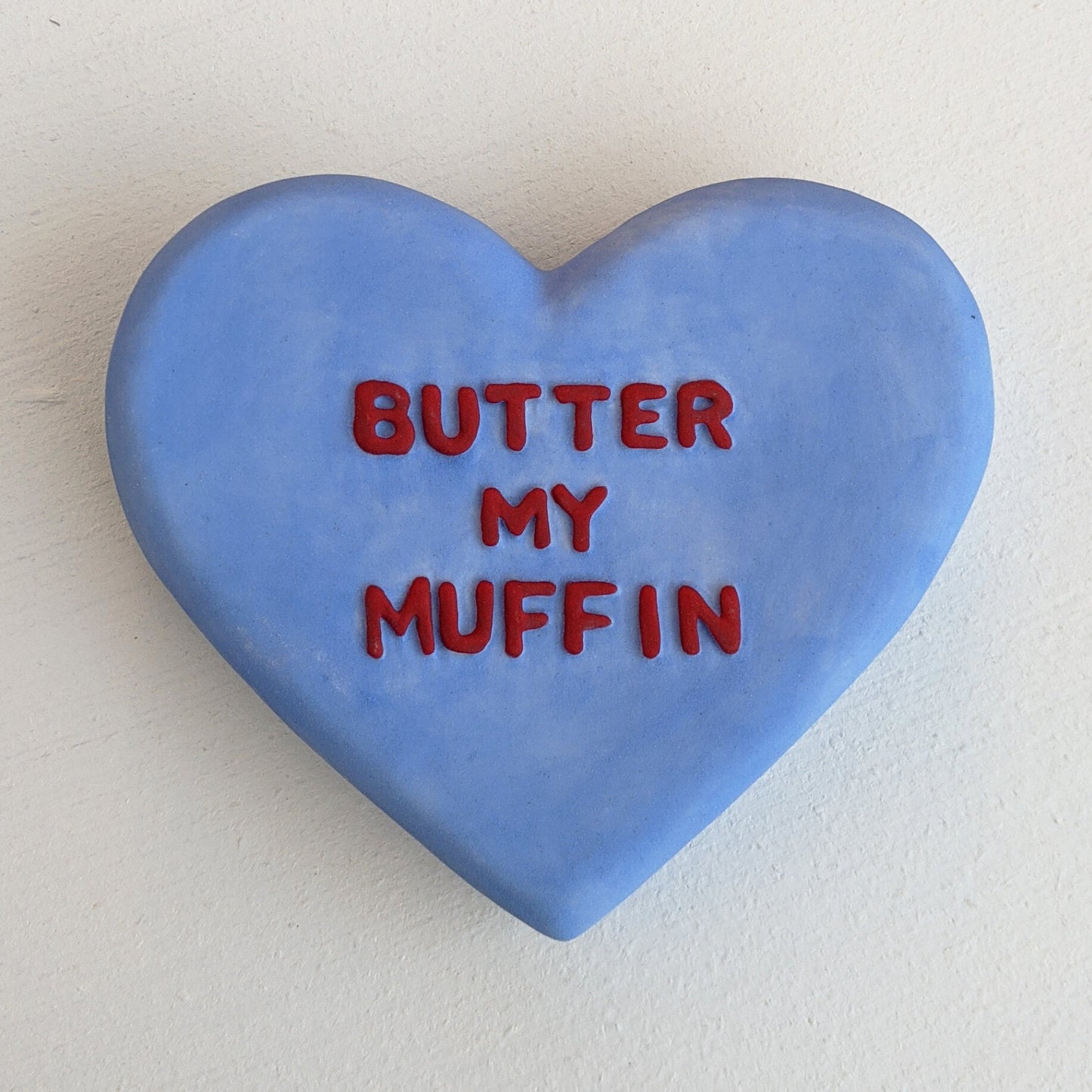 "BUTTER MY MUFFIN" Porcelain Puffy Conversational Heart